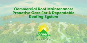 Commercial Roof Maintenance: Proactive Care for a Dependable Roofing System