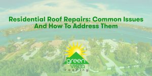 Residential Roof Repairs: Common Issues and How to Address Them